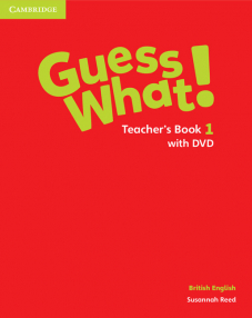 Guess What! Level 1 Teacher's Book with DVD British English